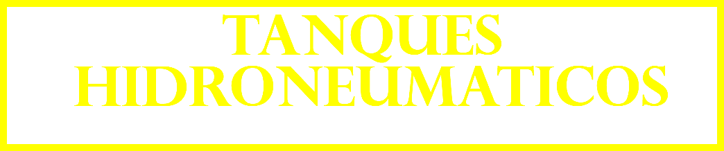TANQUES HIDRONEUMATICOS