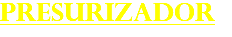 PRESURIZADOR