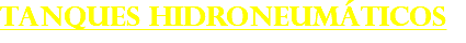 TANQUES hidroneumáticos
