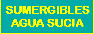 SUMERGIBLES AGUA SUCIA