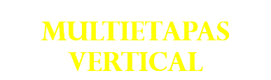 MULTIETAPAS VERTICAL